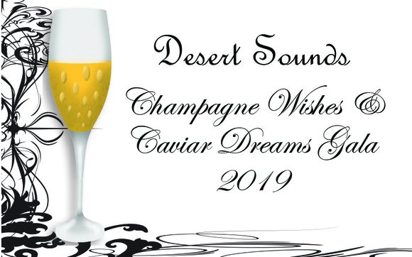 champagne wishes and caviar dreams gala sponsors by desert sounds champagne wishes and caviar dreams